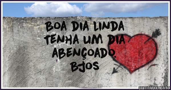 
Boa dia linda
Tenha um dia
 abençoado.
Bjos