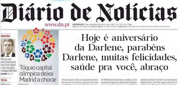 Hoje é aniversário da Darlene, parabéns Darlene, muitas felicidades, saúde pra você, abraço 