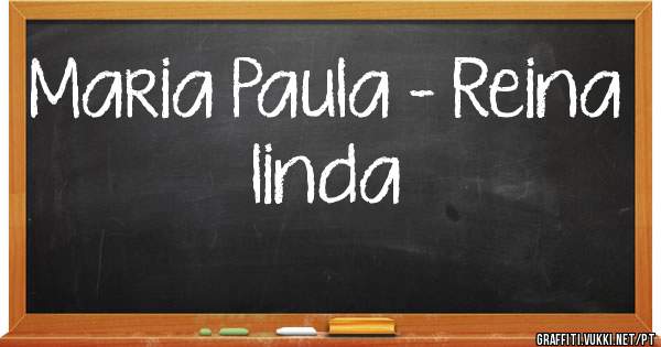 Maria Paula - Reina linda