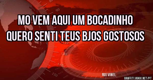Mo vem aqui um bocadinho quero senti teus bjos gostosos 