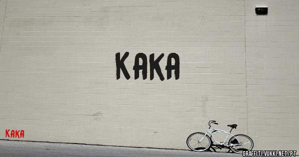 Kaka