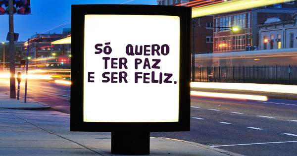 Só  quero  ter paz e ser feliz. ❤❤❤