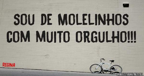 sou de Molelinhos com muito orgulho!!!