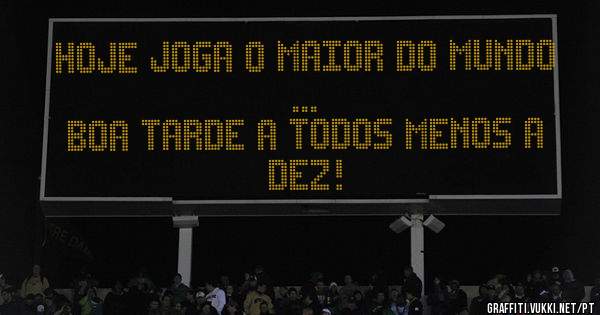 Hoje joga o Maior do Mundo ...
Boa tarde a todos menos a dez!