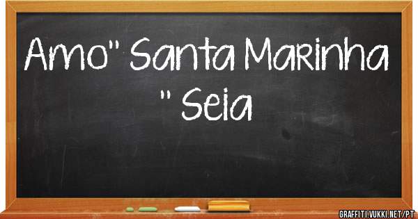 Amo'' Santa Marinha '' Seia