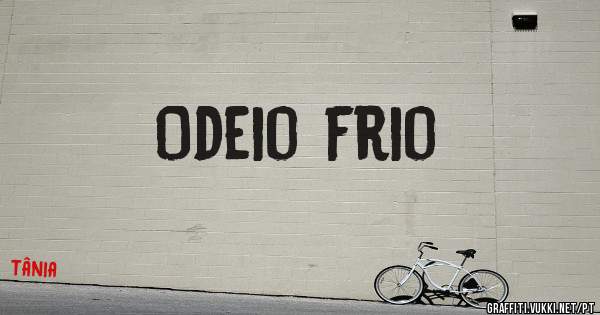 Odeio frio
