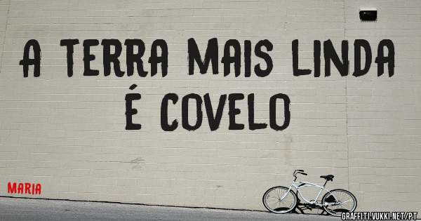 A terra mais linda é Covelo 