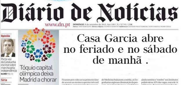 Casa Garcia abre no feriado e no sábado de manhã .