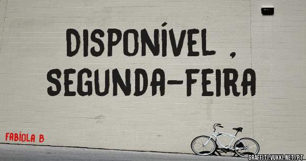 Disponível ,
Segunda-feira