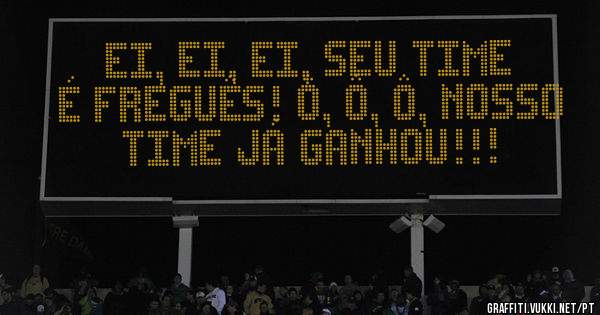 ei, ei, ei, seu time é freguês! ô, ô, ô, nosso time já ganhou!!!