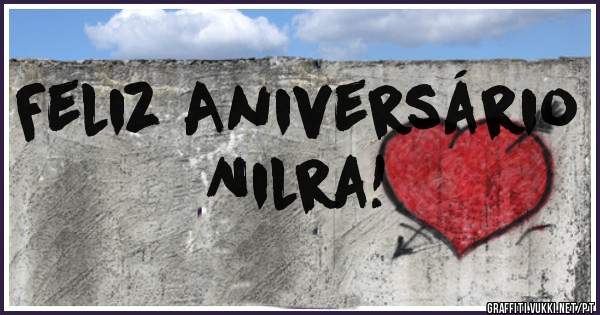 Feliz Aniversário Nilra!