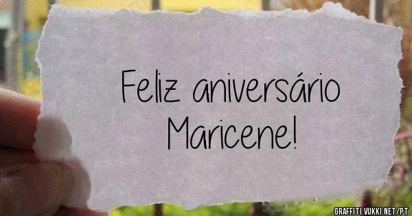 Feliz aniversário                   Maricene!