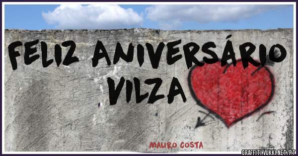 Feliz Aniversário 
VILZA
