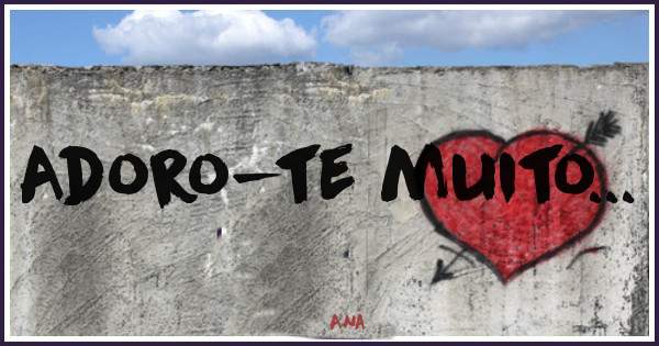 Adoro-te muito... 