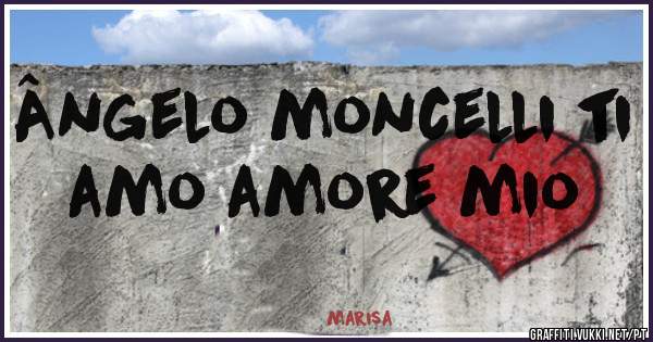 Ângelo moncelli ti amo amore mio 