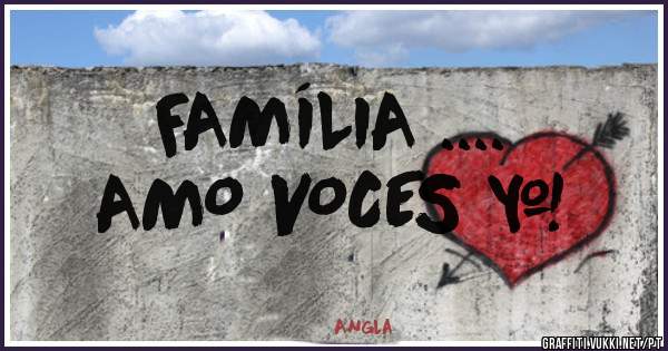 FAMÍLIA ....
AMO VOCES ❤