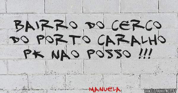 Bairro do cerco do porto caralho pk nao posso !!!