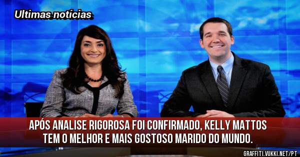 Após analise rigorosa foi confirmado, Kelly Mattos tem o melhor e mais gostoso marido do mundo.