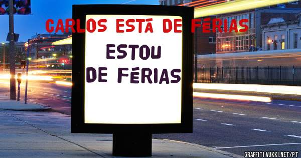 ESTOU DE FÉRIAS 
