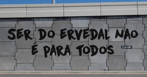 Ser do ervedal nao é para todos