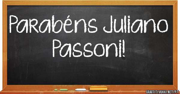 Parabéns Juliano Passoni!