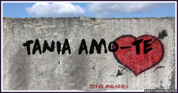 Tania amo-te