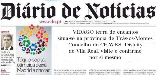 VIDAGO terra de encantos  situa-se na província de Trás-os-Montes .Concelho de CHAVES  Distrity de Vila Real. visite e confirme por si mesmo
