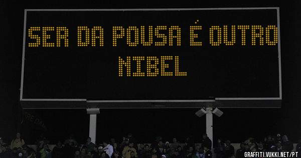 Ser da pousa é outro nibel
