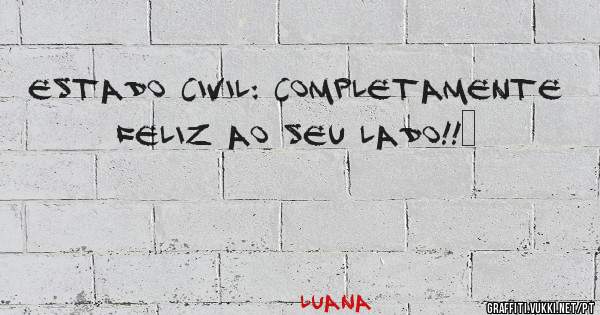Estado Civil: Completamente Feliz ao seu Lado!!❤