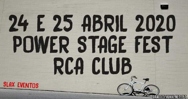 24 E 25 ABRIL 2020
POWER STAGE FEST
RCA CLUB