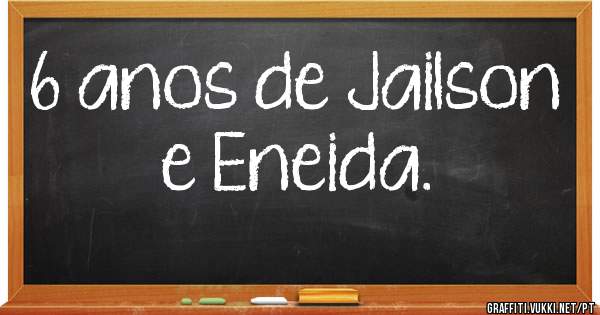 6 anos de Jailson e Eneida.
