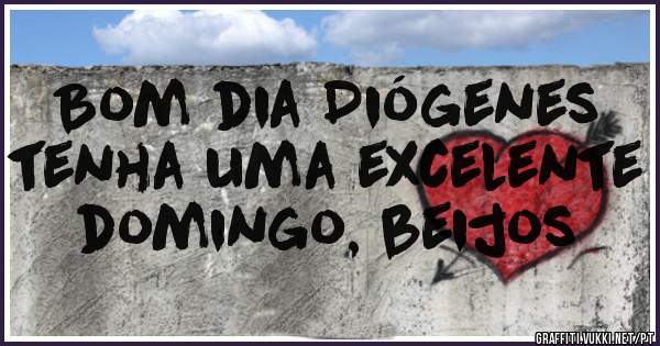 Bom dia Diógenes tenha uma excelente domingo, beijos