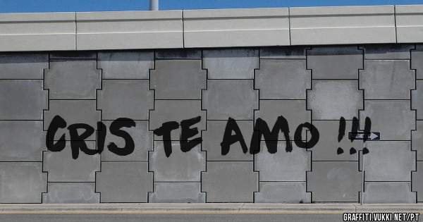 CRIS Te Amo !!!