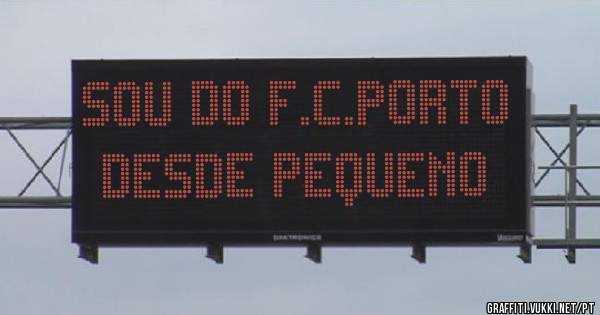 sou do f.c.porto desde pequeno