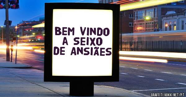 Bem vindo a Seixo de Ansiães 