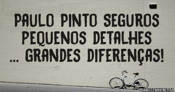 Paulo Pinto Seguros

pequenos detalhes ... grandes diferenças!