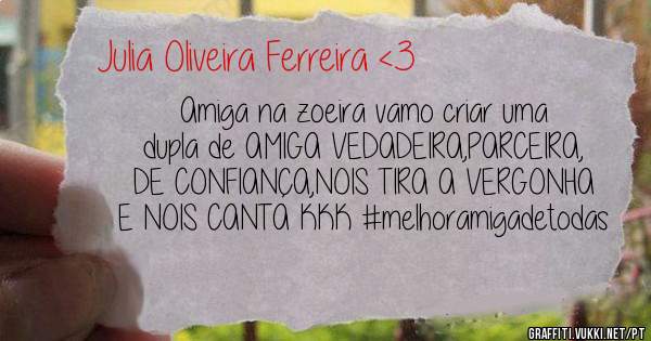 Amiga na zoeira vamo criar uma dupla de AMIGA VEDADEIRA,PARCEIRA, DE CONFIANÇA,NOIS TIRA A VERGONHA E NOIS CANTA KKK #melhoramigadetodas