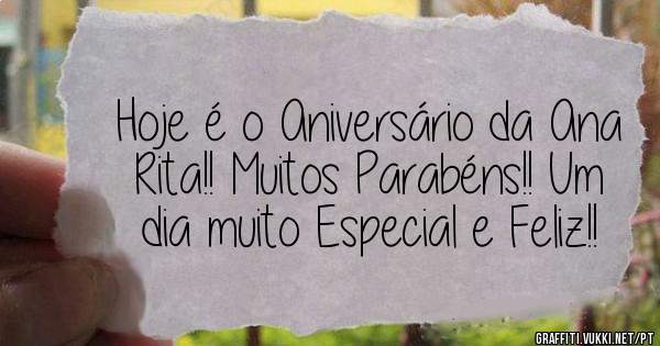 Hoje é o Aniversário da Ana Rita!! Muitos Parabéns!! Um dia muito Especial e Feliz!!