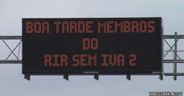 Boa tarde membros do 
RIR SEM IVA 2