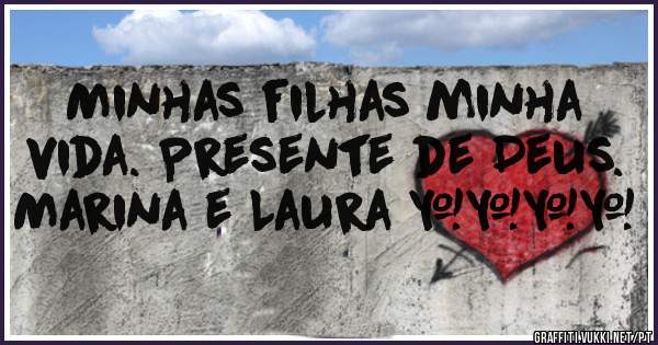 Minhas filhas minha vida. Presente de Deus. Marina e Laura ❤️❤️