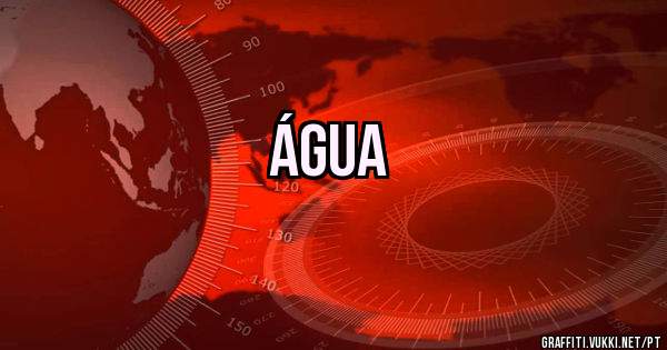 ÁGUA