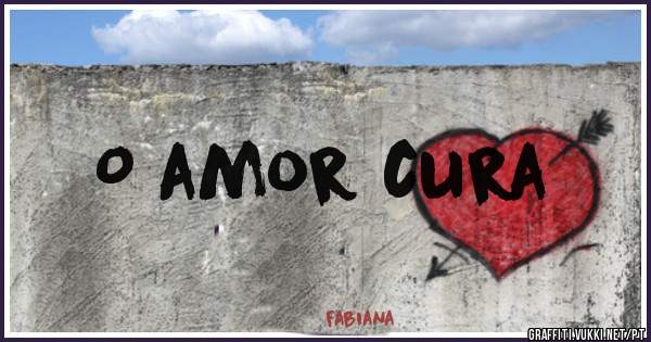 O amor cura