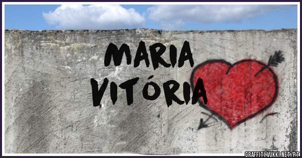 Maria 
Vitória