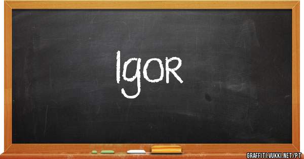 Igor