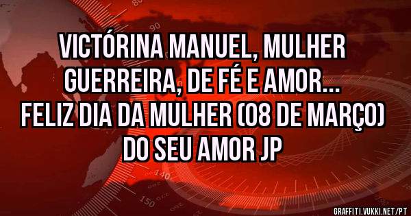 Victórina Manuel, mulher guerreira, de fé e amor...
Feliz dia da Mulher (08 de Março) 
Do seu amor JP
