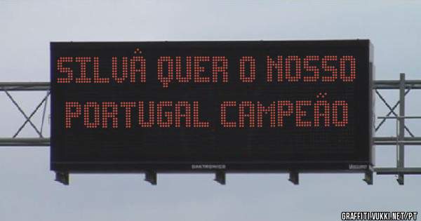 Silvâ quer o nosso Portugal campeão 