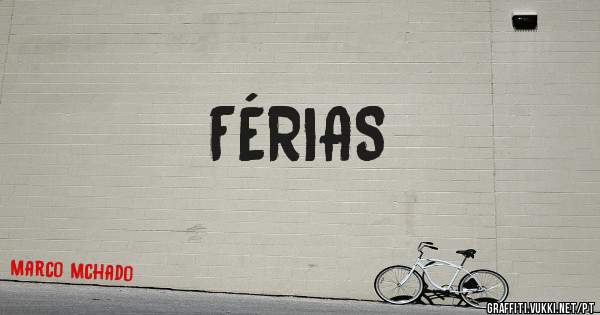 FÉRIAS