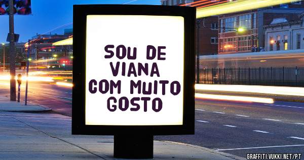 Sou de Viana com muito gosto