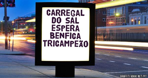 Carregal do sal espera Benfica tricampeão