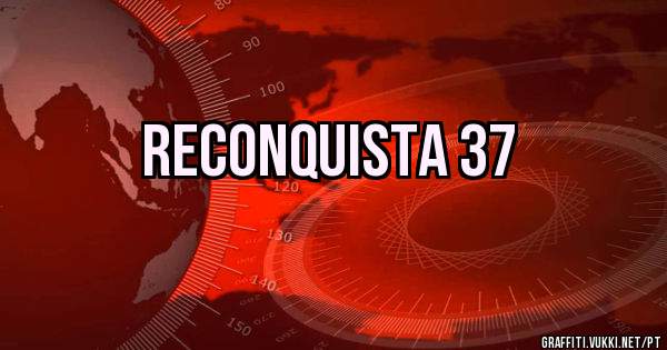Reconquista 37